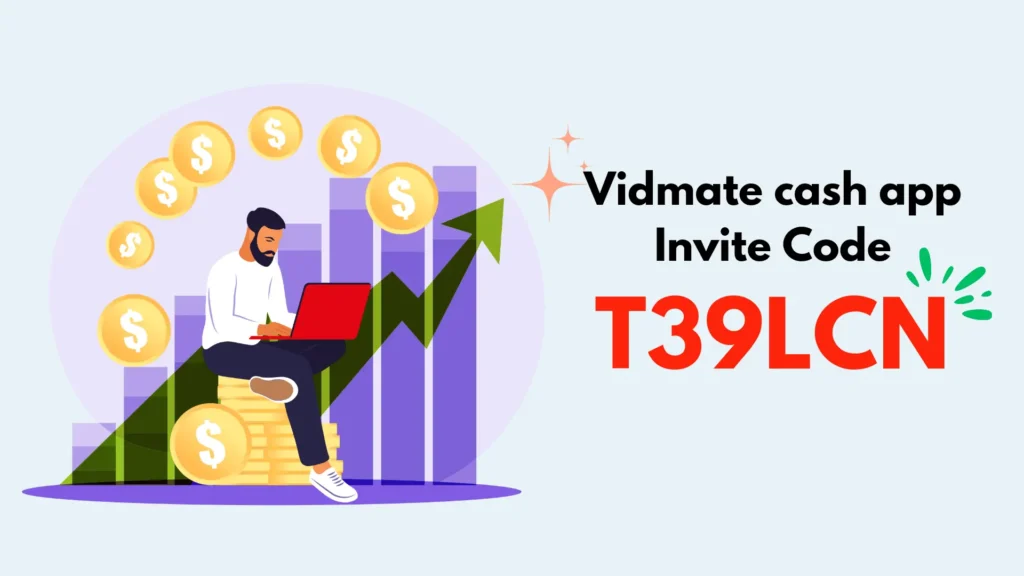 Vidmate Cash invite code
